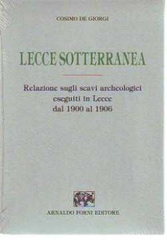 Visualizza i dettagli per LECCE SOTTERRANEA RELAZIONE SUGLI SCAVI ARCHEOLOGICI ESEGUITI IN LECCE DAL 1900 AL 1906 Immagine di LECCE SOTTERRANEA RELAZIONE SUGLI SCAVI ARCHEOLOGICI ESEGUITI IN LECCE DAL 1900 AL 1906